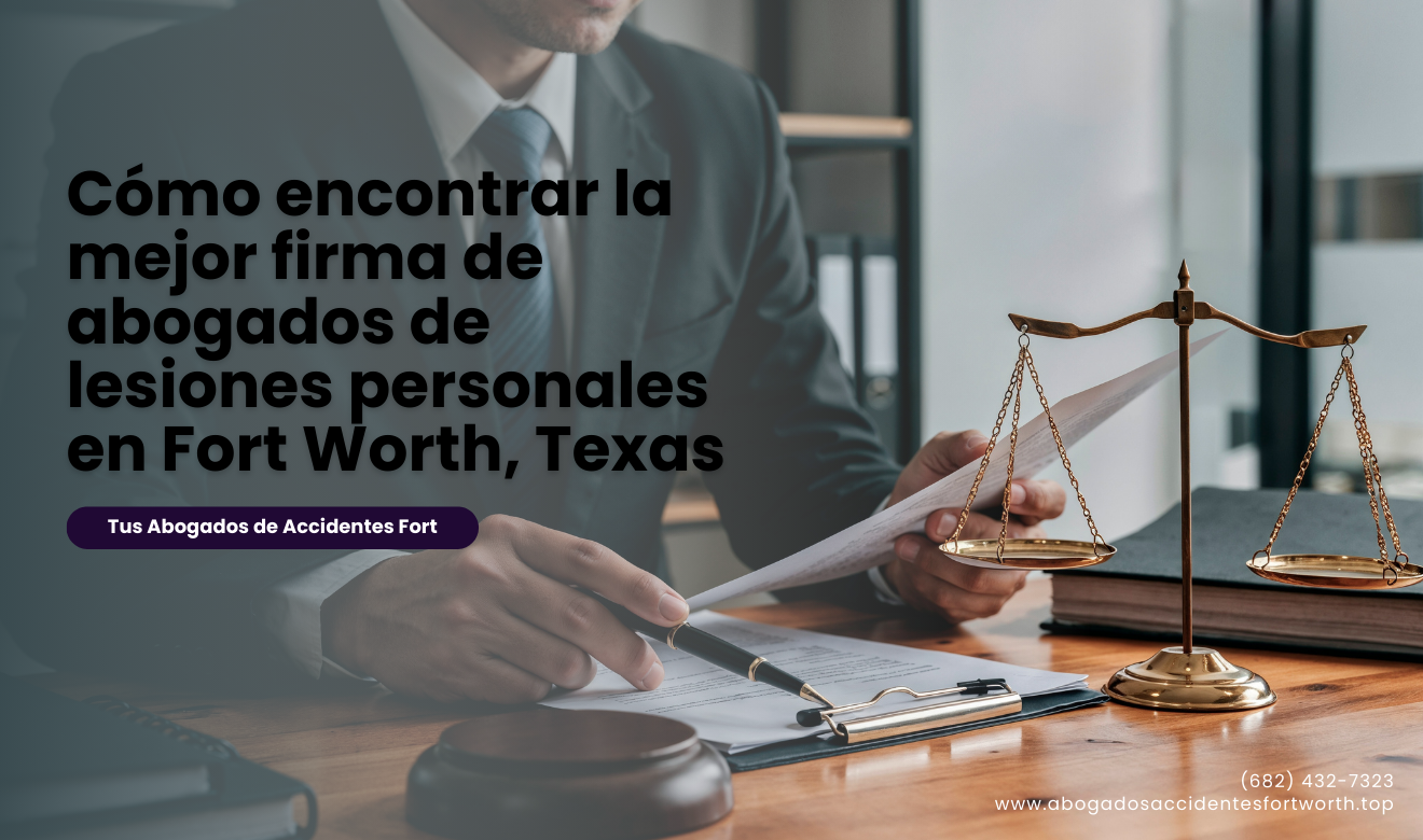 mejores firmas de abogado de lesiones personales Fort Worth