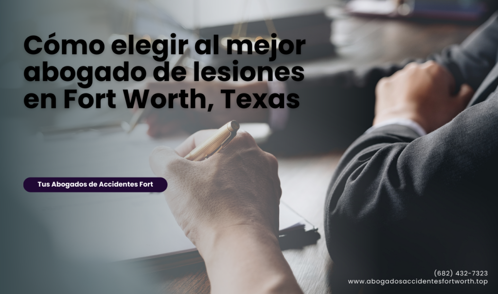 abogado de lesiones cerca de mí Fort Worth