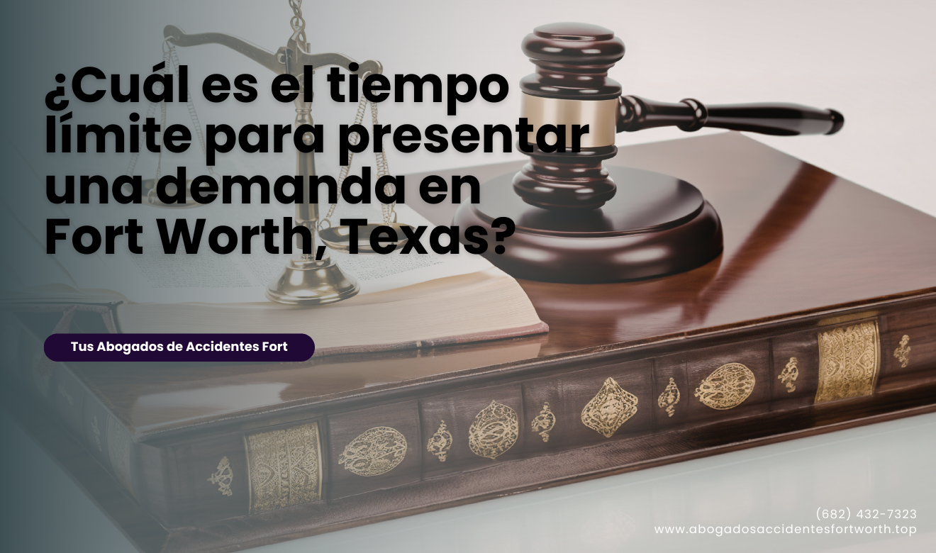 tiempo límite para presentar caso Fort Worth