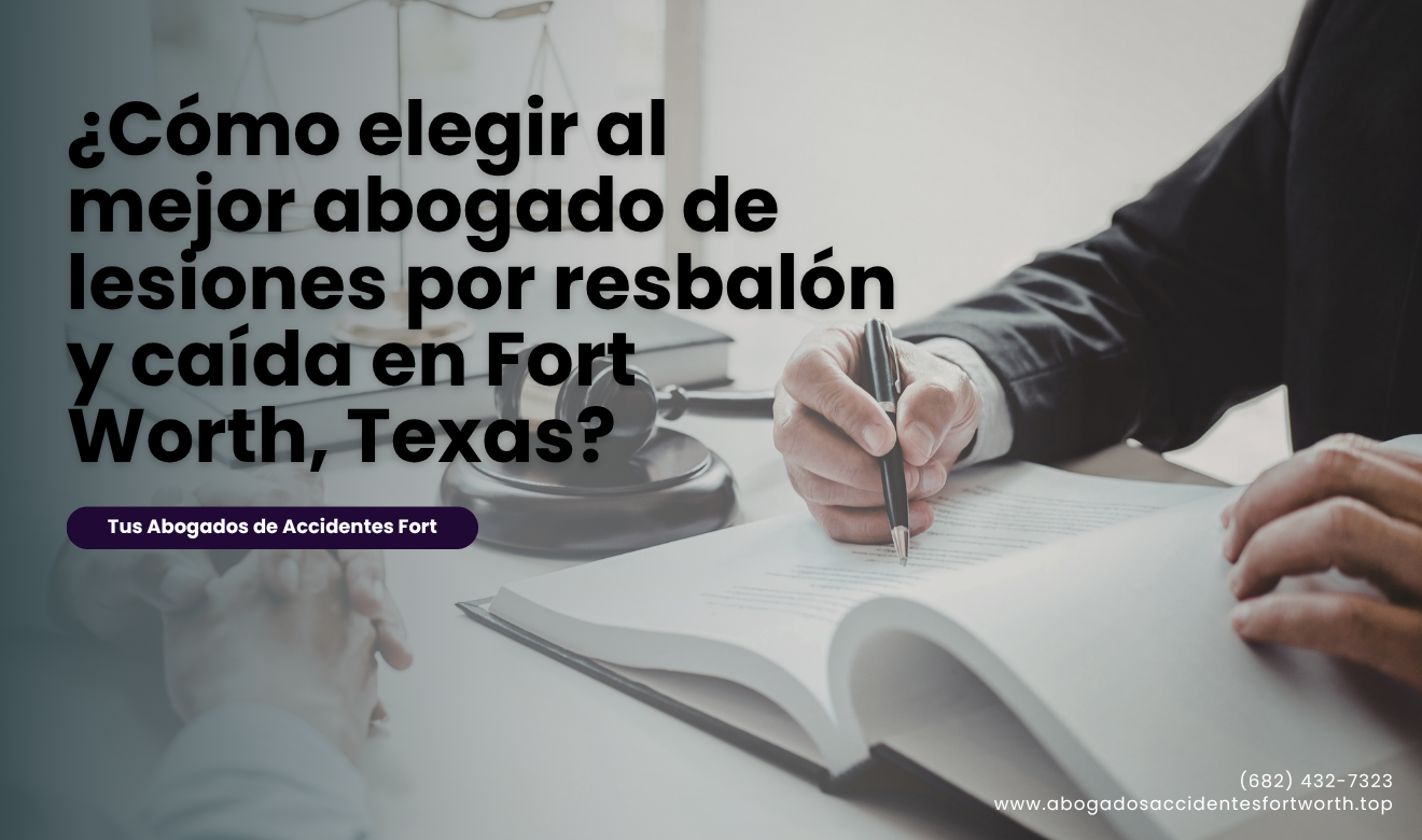 abogado lesiones resbalón y caída Fort Worth