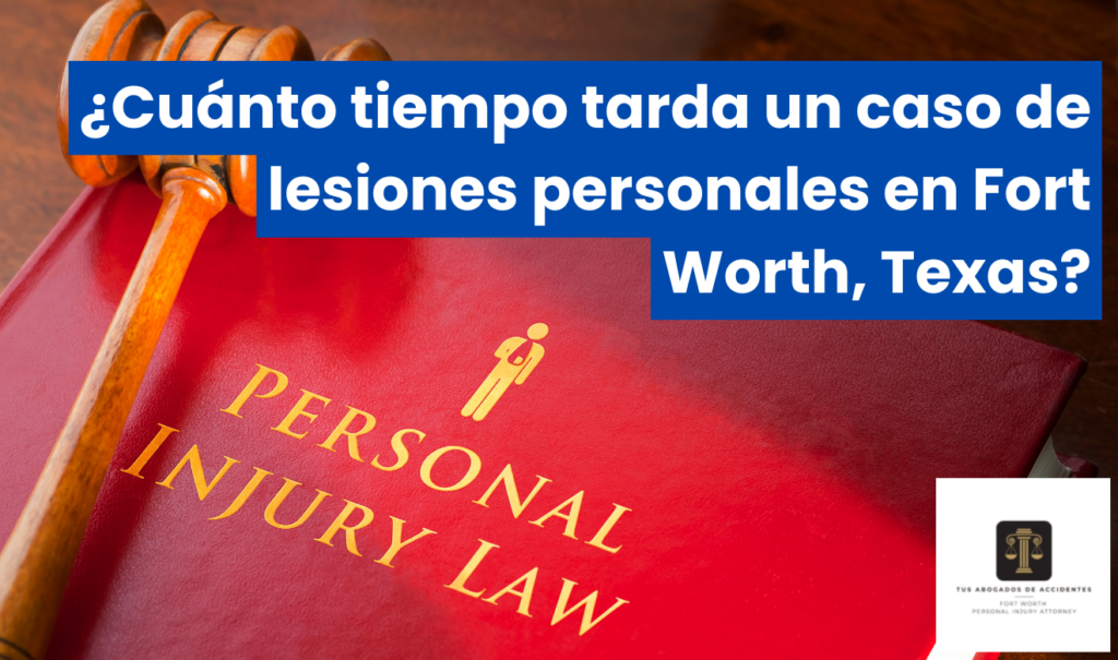 cuánto tarda caso de lesiones Fort Worth